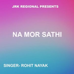 Na Mor Sathi ( Nagpuri Song )