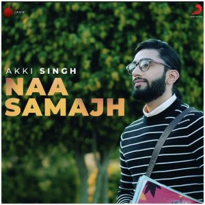 Naa Samajh – Single