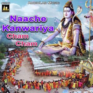 Naache Kanwariya Cham Cham Album Art