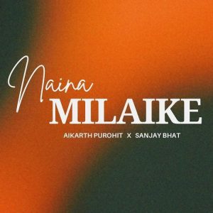 Naina Milaike Album Art