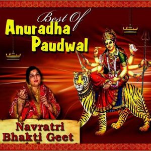 Navratri Bhakti Geet – Best Of Anuradha Paudwal