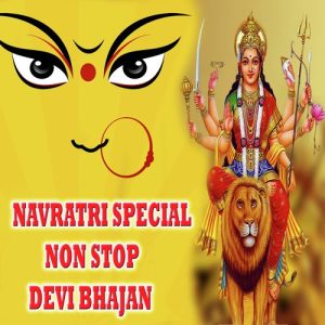 Navratri Special Non Stop Devi Bhajan Album Art