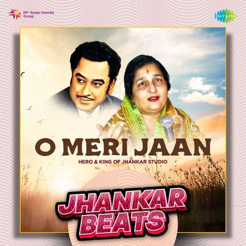 O Meri Jaan – Jhankar Beats