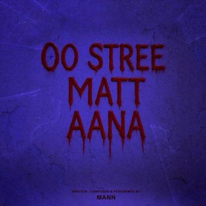 OO Stree Matt Aana