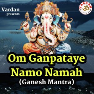Om Ganpataye Namo Namah (Ganesh Mantra) Album Art