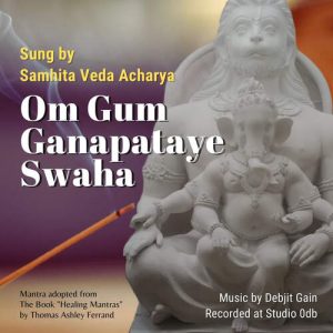 Om Gum Ganapataye Swaha Album Art
