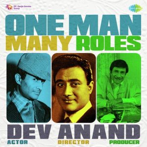 One Man Many Roles – Dev Anand
