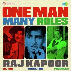 One Man Many Roles – Raj Kapoor