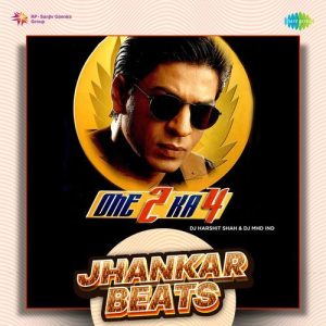 One Two Ka Four – Jhankar Beats