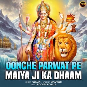 Oonche Parwat Pe Maiya Ji Ka Dhaam