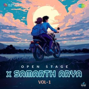 Open Stage X Samarth Arya – Vol 1