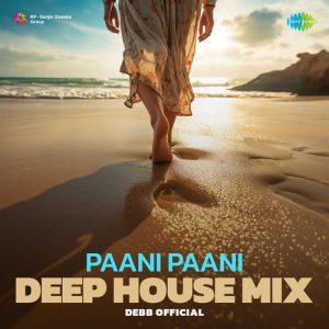 Paani Paani – Deep House Mix