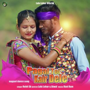 Pagal Toi Kair Dele (Nagpuri) Album Art