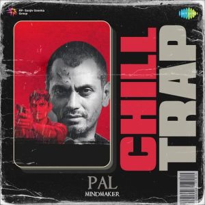 Pal – Chill Trap