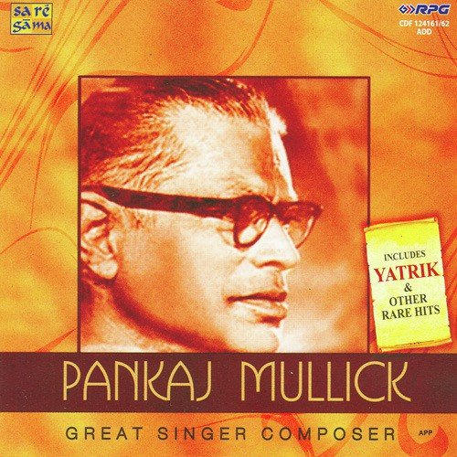 Pankaj Mallick – Yatrik And Other Hits – 2