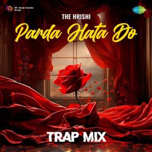 Parda Hata Do – Trap Mix