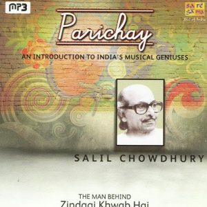 Parichay – An Inroduction To India’S Musical Geniuses – Salil Chowdhury