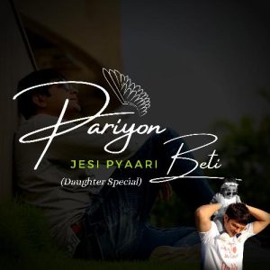 Pariyon Jesi Pyaari Beti (Daughter Special) Album Art
