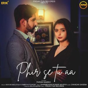 Phir Se Tu Aa