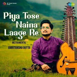Piya Tose Naina Laage Re – Instrumental