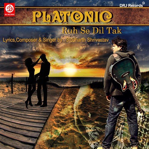 Platonic – Ruh Se Dil Tak