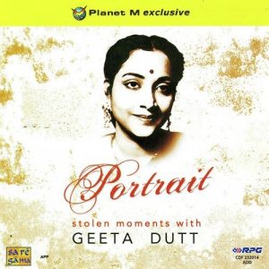 Portrait – Stolen Moments With Geeta Dutt
