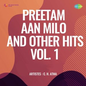 Preetam Aan Milo And Other Hits Of C H Atma Vol 1 Album Art