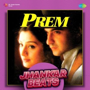 Prem – Jhankar Beats