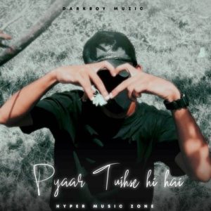 Pyaar tujhse hi Hai Album Art