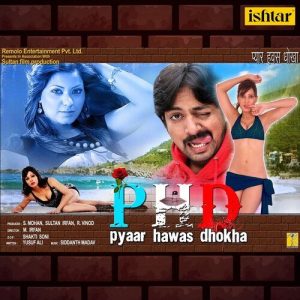 Pyar Hawas Dhokha – Phd
