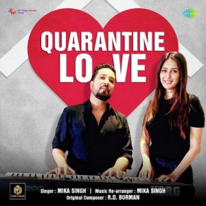 Quarantine Love – Mika Singh