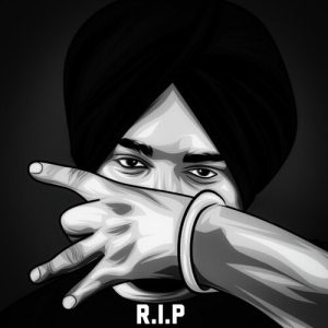 RIP Sidhu Moosewala (Return If Possible)