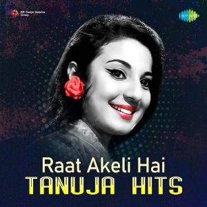 Raat Akeli Hai – Tanuja Hits
