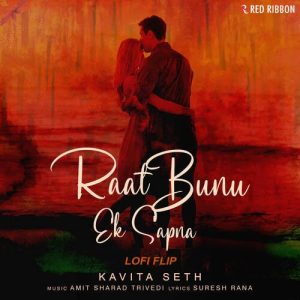 Raat Bunu Ek Sapna (Lofi Flip)
