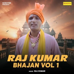 Raj Kumar Bhajan Vol 1 (2025) Album Art