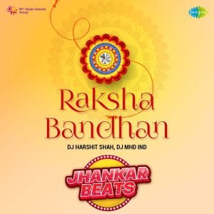 Raksha Bandhan – Jhankar Beats
