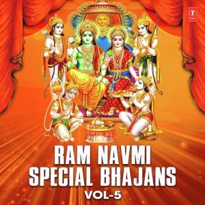 Ram Navmi Special Bhajans – Vol 5