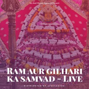 Ram aur gilhari ka samvad – Live