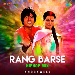 Rang Barse – HipHop Mix
