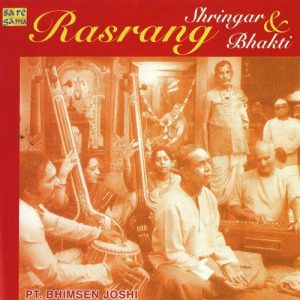 Rasrang – Shringar N Bhakti – Pt. Bhimsen