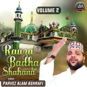 Rauza Badha Shahana Hai