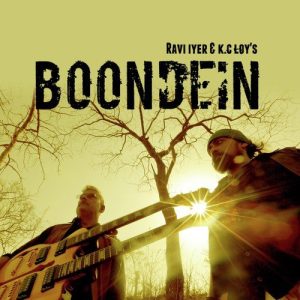 Ravi Iyer & K C Loy’s Boondein – Single