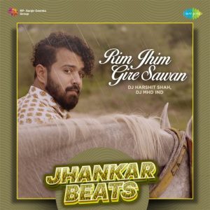 Rimjhim Gire Sawan – Jhankar Beats