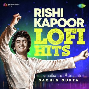 Rishi Kapoor Lofi Hits Album Art