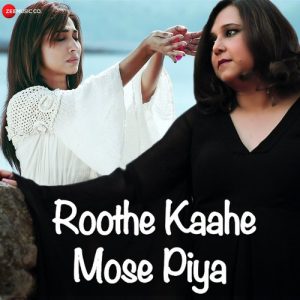 Roothe Kaahe Mose Piya (2021) Album Art