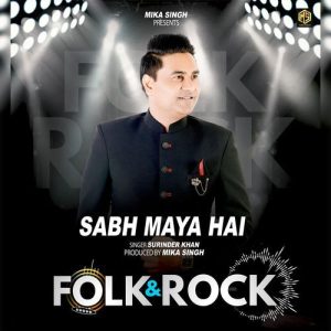 Sabh Maya Hai | Folk & Rock