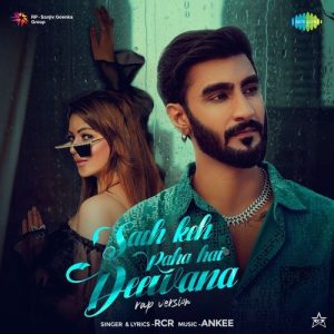 Sach Keh Raha Hai Deewana – Rap Version