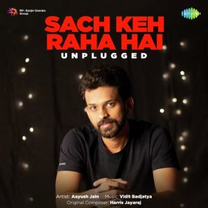 Sach Keh Raha Hai – Unplugged