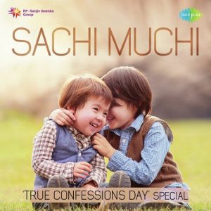 Sachi Muchi – True Confessions Day Special