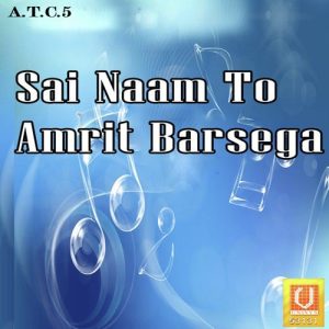 Sai Naam To Amrit Barsega